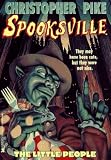 The LITTLE PEOPLE: SPOOKSVILLE #8 (Spooksville)