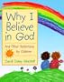 Why I Believe in God: And Other Reflections by Children