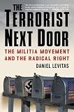 The Terrorist Next Door: The Militia Movement and the Radical Right