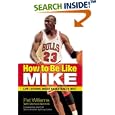 How to Be Like Mike: Life Lessons about Basketball's Best