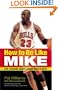 How to Be Like Mike: Life Lessons about Basketball's Best