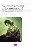 Revue Le Festin  / La jeune bâtarde et la modernité. Goya et la laitière de Bordeaux