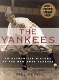 The Yankees: An Authorized History of the New York Yankees Centennial Edition
