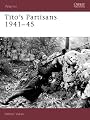 Tito's Partisans 1941-45 (Warrior)
