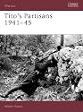 Tito's Partisans 1941-45 (Warrior)