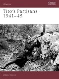 Tito's Partisans 1941-45 (Warrior)
