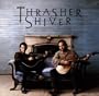 Thrasher Shiver