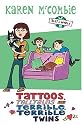 Tattoos, Telltales and Terrible, Terrible Twins (Ally's World)