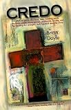 Credo: Essays on Grace, Alter Boys, Bees, Kneeling, Saints, the Mass, Priests, Strong Women, Epiphanies, a Wake, and the Haun