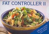 Fat Controller: v. 2: Another 250 Recipes to Help Control Your Weight