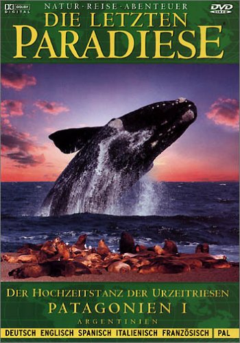 Die letzten Paradiese - Patagonien I
