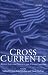 Cross Currents: Family Law Policy in the United States and England by Sanford N. Katz ISBN 0198299443