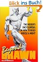 Beyond Brawn: The Insider's Encyclopedia on How to Build Muscle & Might: The Insider's Encyclopedia on How to Build Muscle and Might