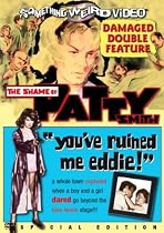 The Shame of Patty Smith / You've Ruined Me Eddie (Something Weird)