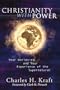 Christianity with Power: Your Worldview and Your Experience of the Supernatural