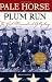 Pale Horse at Plum Run: The First Minnesota at Gettysburg