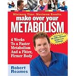 Make Over Your Metabolism: 4 Weeks to a Faster Metabolism and a Fitter, Firmer You book cover