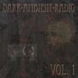 Dark Ambient Radio Vol. I