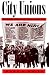 Search : City Unions: Managing Discontent in New York City