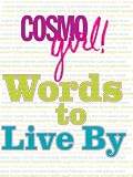 CosmoGIRL! Words to Live By