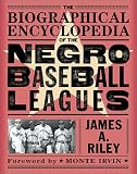 The Biographical Encyclopedia of the Negro Baseball Leagues