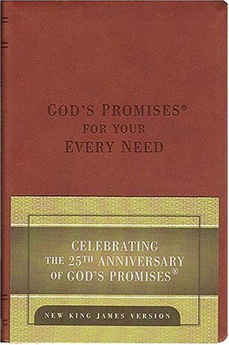 God's Promises for Your Every Need: 25th Anniversary Edition