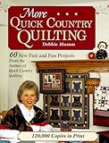More Quick Country Quilting: 60 New Fast and Fun Projects (Rodale Quilt Book)