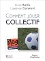 Comment jouer collectif