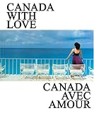Canada With Love: Canada Avec Amour