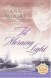`Til Morning Light (Fiction for the Way We Live)