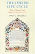 The Jewish Life Cycle: Rites Of Passage From Biblical To Modern Times (Samuel and Althea Stroum Lectures in Jewish Studies)