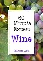 60 Minute Expert: Wine