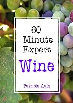 60 Minute Expert: Wine