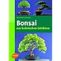 Bonsais aus heimischen Geh�lzen