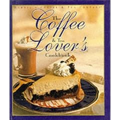 The Coffee and Tea Lover's Cookbook (Barnie's Coffee & Tea Company)