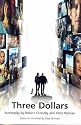 Three Dollars: Screenplay (Screenplays)