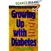 Growing Up with Diabetes: What Children Want Their Parents to Know (Juvenile Diabetes Foundation Library)