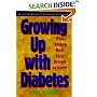 Growing Up with Diabetes: What Children Want Their Parents to Know (Juvenile Diabetes Foundation Library)