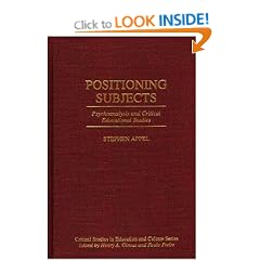 Positioning Subjects: Psychoanalysis and Critical Educational Studies (Critical Studies in Education & Culture)