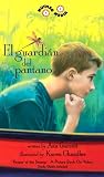 El Guardian del Pantano (Spanish Edition)