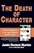 Death of Character: Moral Education in an Age Without Good or Evil