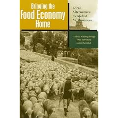 Bringing the Food Economy Home: Local Alternatives to Global Agribusiness