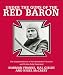 Under The Guns of the Red Baron: The Complete Record of Von Richthofen's Victories and Victims Fully Illustrated