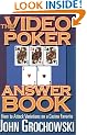 The Video Poker Answer Book: How to Attack New Variations of This Game