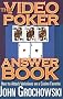 The Video Poker Answer Book: How to Attack New Variations of This Game