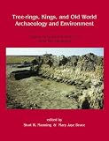Tree-rings, kings, and Old World archaeology and environment : papers presented in honor of Peter Ian Kuniholm