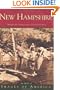 New Hampshire: Unforgetable Vintage Images of the Granite State (Images of America)