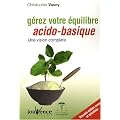 G�rez votre �quilibre acido-basique : Une vision compl�te