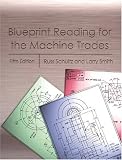 Blueprint Reading for the Machine Trades, Fifth Edition