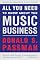 All You Need to Know About the Music Business: Revised and Updated for the 21st Century